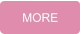 MORE