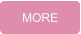 MORE